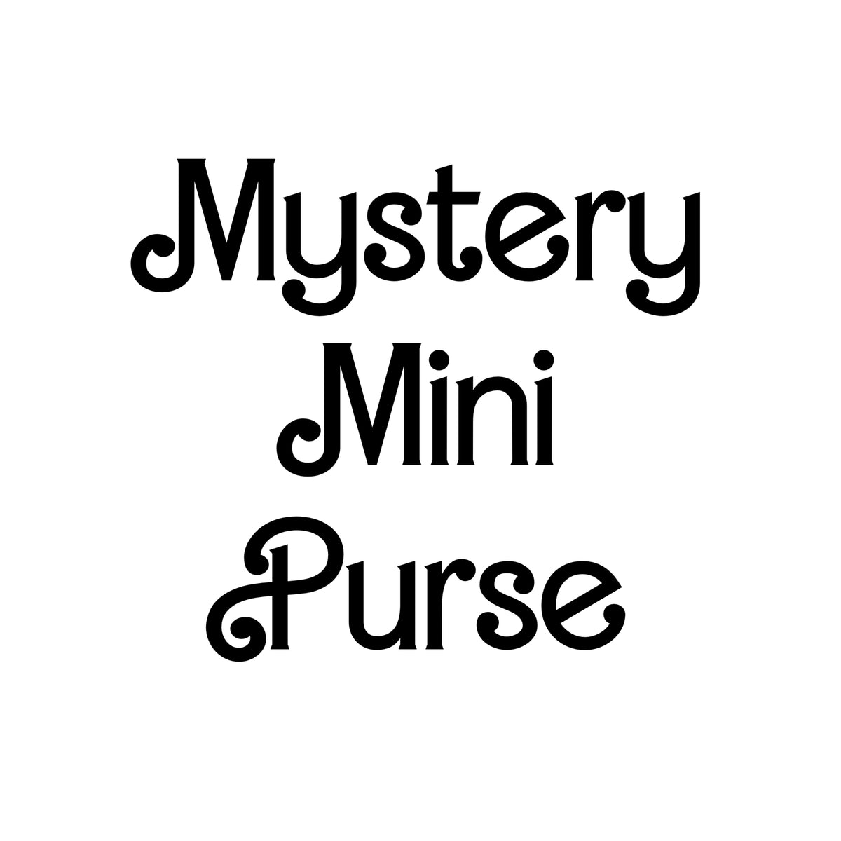 Mystery Mini Purse *free shipping when paid via CashApp or Zelle. Instructions at checkout.